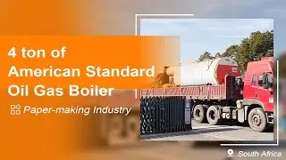4 ton of American Standard Oil Gas Fired Steam Boiler Used for Paper-making Plant in South Africa~
