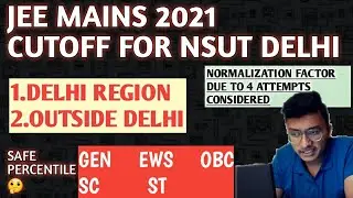 Cutoff percentile for NSUT Delhi in JEE Mains 2021 for all categories..