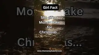 Girl Fact - Gifting a Money Cake  #moneycake #moneygifts #holidaycash #themoneybakery #cashgift