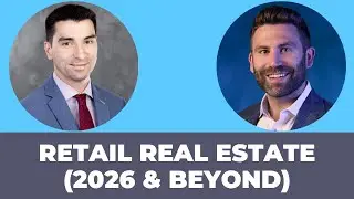 Retail Real Estate in 2026 & Beyond