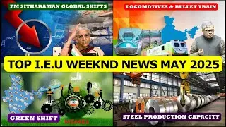 High-tech Bullet train Locomotives; Global Economy; MSMEs adopt Green practices; Steel production