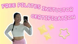 Free Pilates Instructor Certification | Watch How I am Doing This!