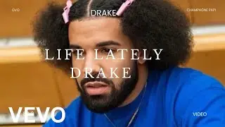 Drake- Life Lately (Official Music Video)2026