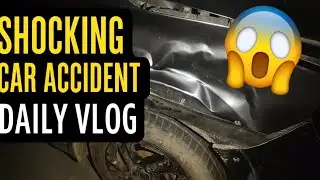 OMG Car ka accident | Car Damaged | Unexpected Incident | Shocking daily Vlog |