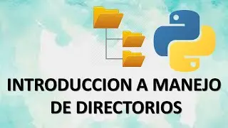 Manejo de DIRECTORIOS básico y fácil OS, ReGex - Python TUTORIAL 2022