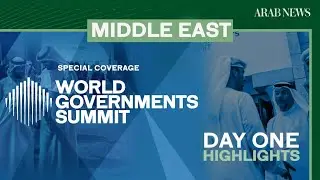 Highlights - Day 1 of the World Government Summit | Arab News