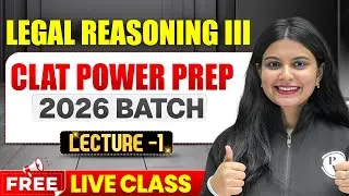 CLAT Legal Reasoning III | CLAT POWER PREP 2026 BATCH | Free Live Lecture&nbsp;-1