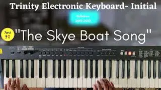 The Skye Boat Song | Grade Initial |Trinity Electronic Keyboard | Arvi School of Music