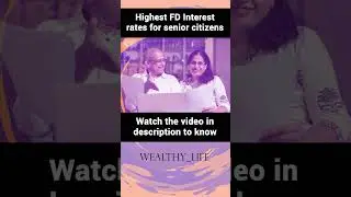 Which banks offer the highest FD interest rates for senior citizens?