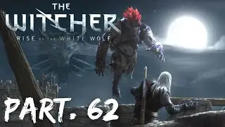 The Witcher: Rise of the White Wolf - Let's Play - Part 62: Adda the Striga
