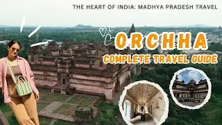 GEM of Madhya Pradesh - ORCHHA TRAVEL GUIDE 🧳 | GypsyEscape Travel Vlog #orchha