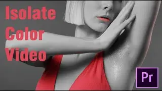 How To ISOLATE A Color In Premiere Pro