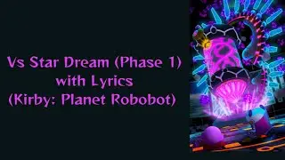 Vs Star Dream (Phase 1) with Lyrics - Kirby: Planet Robobot