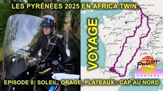 Les Pyr&eacute;n&eacute;es ⛰️ en Africa Twin &ndash; Soleil, orage et plateaux : vers le nord &ndash; &Eacute;pisode 8 et FIN