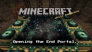 Chill Hardcore Minecraft to Study To | Opening the End Portal