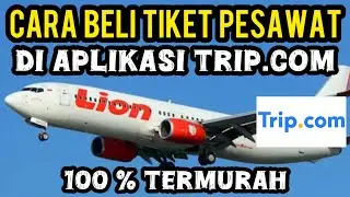 HOW TO ORDER CHEAP PLANE TICKETS ON THE LATEST TRIP.COM APPLICATION