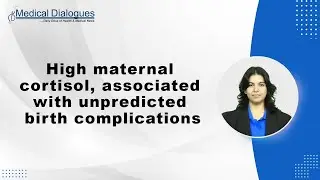 High maternal cortisol, associated with unpredicted birth complications