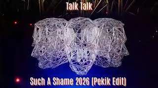 Talk Talk - Such a Shame 2026 (Pekik Edit) 