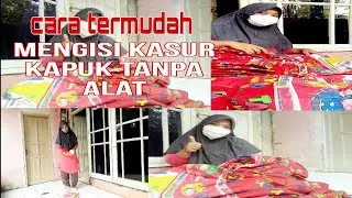CARA MUDAH MENGISI KASUR KAPUK  TANPA ALAT