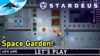 Космический сад! 🌱 | Stardeus s04 e06