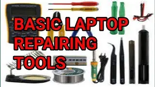 LAPTOP BASIC REPAIRING TOOLS