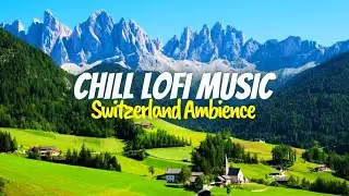 late night study ~ acoustic lofi + switzerland visuals 🌙 focus music