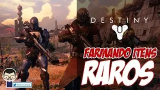 DESTINY - COMO FARMAR ITENS RAROS!