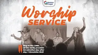 WORSHIP SUNDAY SERVICE @ Wisdom Chapel, FOWM Ghana