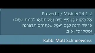 Mishlei 24:1-2 - A Subtle Strategy for Not Being Jealous of Bad People (Part 2)