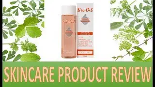 SKINCARE PRODUCT REVIEW- Bio Oil: Specialist Skincare Oil for Scars, Dry/Sensitive Skin, Eczema etc