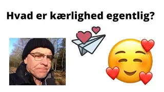 Hvad er k&aelig;rlighed egentlig? Og hvad er parterapi? Kommunikation i parforholdet!