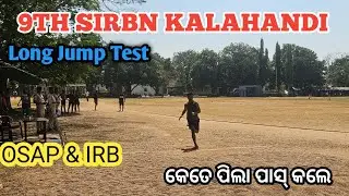 9th SIRBN Kalahandi, Physical Test,Long Jump Test, Odisha Police, Battalion Police