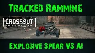 Crossout Part 36: Explosive Spears VS. AI! | Tracked Ramming Build | Controlling A Ramming Vehicle