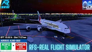 RFS–Real Flight Simulator–San Francisco–To–Dubai–Full Flight–A380-800–Emirates–Full HD–Real Route