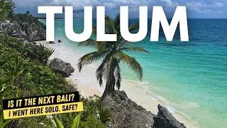 Безопасно ли посещать Тулум SOLO? | 2 дня в раю Юкатана