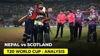 Nepal Beats Scotland To End Campaign With Win | T20 World Cup 2026 | Post Match Analysis 