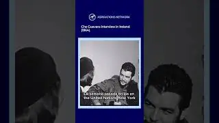 When Che Guevara Passed Through Ireland | A Forgotten 1964 Interview