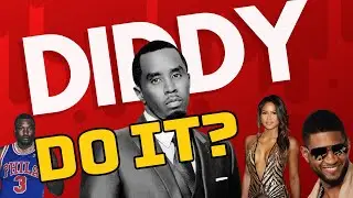 Diddy Do It? Sean Combs Claims, RICO Charges and Assault Allegations