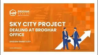 Sky City Project Dealing at Broghar Office | Dholera smart city