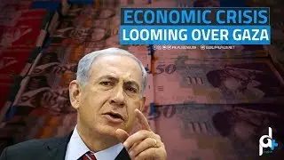 ECONOMIC CRISIS LOOMING OVER GAZA