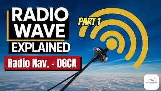 Radio Wave - Properties, Polarization, Type, Phase, Modulation, Bands I Radio Nav. - CPL & ATPL