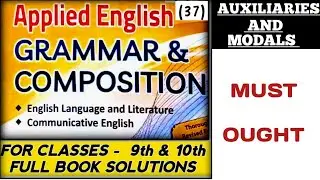 Must | ought to || auxiliaries and modals || Applied English Grammar || class 9 &10