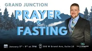 Day 4 Morning Broadcast, Prayer and Fasting Grand Junction: