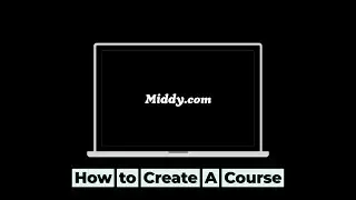 Middy.com: How To Create A Course
