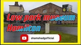Low Park Museum Hamilton|#LowParkMuseum|#Scotland