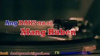 ANG KAPITBAHAY KONG SI MANG RUBEN | DEAR KUYAAMBOI