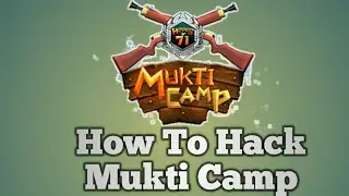 How to Hack Mukti Camp||Bangla Tutorial||New Tutorial||