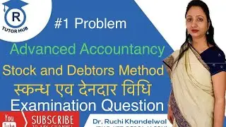 Stock and Debtors Method | Branch Accounts | Advanced Accountancy | Dr. Ruchi Khandelwal