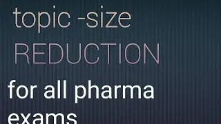 ||topic-size reduction||pharma exam||rrb||esic||CGHS||drug inspector||gpat //day 1