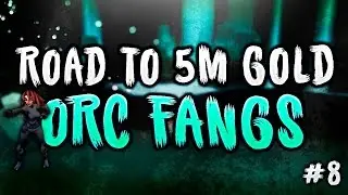 Arcane Legends - Road to 5.000 000 (Episode #8, Intact Orc Fangs)